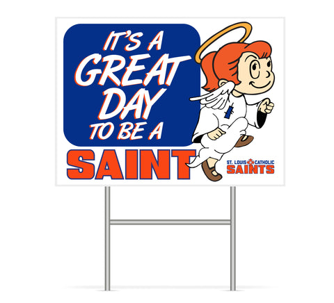It’s A Great Day - Saints Yard Sign